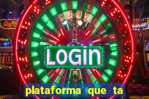 plataforma que ta pagando bem fortune tiger